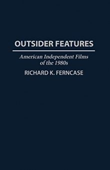 Outsider Features: American Independent Films of the 1980s