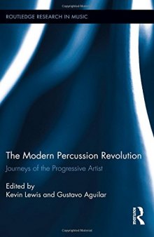 The Modern Percussion Revolution: Journeys of the Progressive Artist