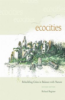 EcoCities: Rebuilding Cities in Balance with Nature (Revised Edition)