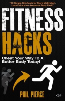 Fitness Hacks: Cheat Your Way to a Better Body Today!