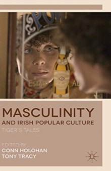 Masculinity and Irish Popular Culture: Tiger's Tales