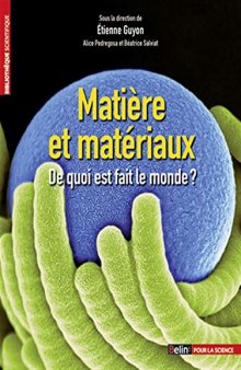 Matière et matériaux : De quoi est fait le monde ?