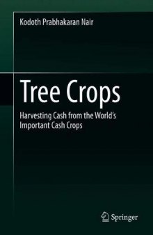 Tree Crops: Harvesting Cash from the World's Important Cash Crops