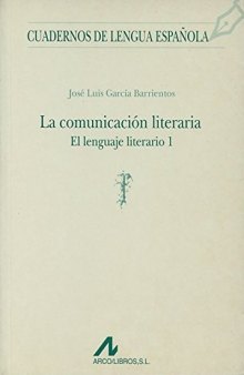 El lenguaje literario 1: La comunicación literaria