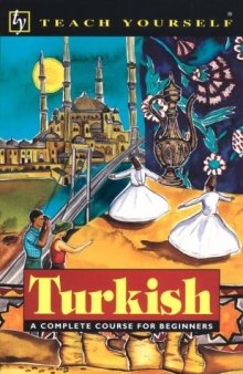 Teach Yourself Turkish Complete Course (Book + Audio)