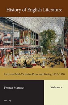 History of English Literature, Volume 4: Early and Mid-Victorian Prose and Poetry, 1832–1870