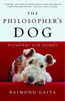 The philosopher's dog : friendships with animals