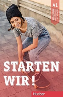 Starten wir! A1: Deutsch als Fremdsprache / Arbeitsbuch