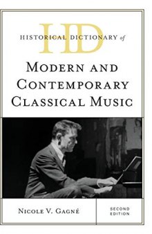 Historical Dictionary of Modern and Contemporary Classical Music