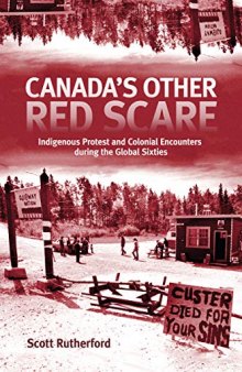 Canada's Other Red Scare: Indigenous Protest and Colonial Encounters during the Global Sixties
