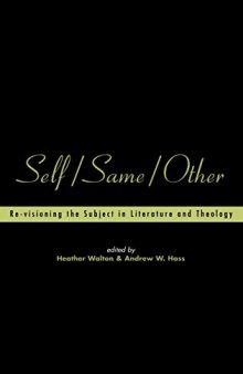 Self/Same/Other: Re-visioning the Subject in Literature and Theology