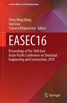 EASEC16: Proceedings of The 16th East Asian-Pacific Conference on Structural Engineering and Construction, 2019