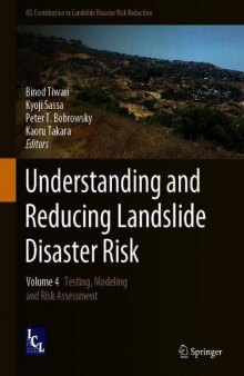 Understanding and Reducing Landslide Disaster Risk, Volume 4: Testing, Modeling and Risk Assessment