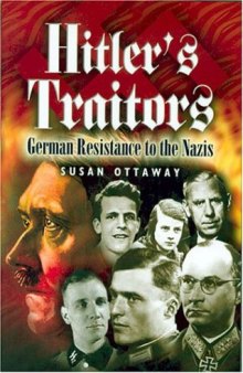 Hitler's Traitors: German resistance to the Nazis