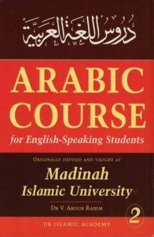 Arabic Course for English-Speaking Students: Originally Devised and Taught at Madinah Islamic University