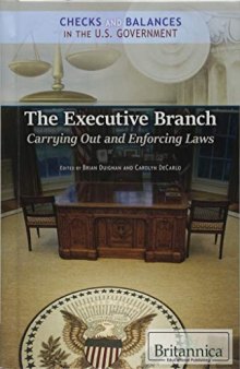 The Executive Branch: Carrying Out and Enforcing Laws