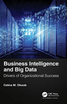 Business Intelligence and Big Data: Drivers of Organizational Success