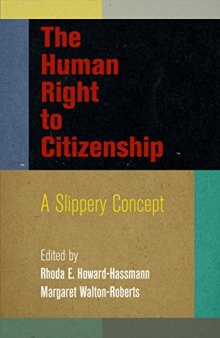 The Human Right to Citizenship: A Slippery Concept
