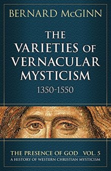 The Varieties of Vernacular Mysticism: 1350–1550