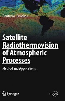 Satellite Radiothermovision of Atmospheric Processes: Method and Applications