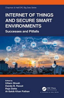 Internet of Things and Secure Smart Environments: Successes and Pitfalls