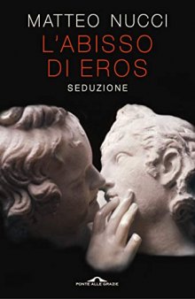 L'abisso di Eros. Seduzione