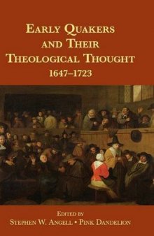 Early Quakers and Their Theological Thought: 1647-1723