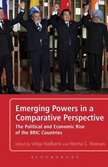 Emerging Powers in a Comparative Perspective: The Political and Economic Rise of the BRIC Countries
