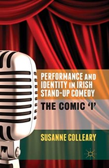 Performance and Identity in Irish Stand-Up Comedy: The Comic 'I'