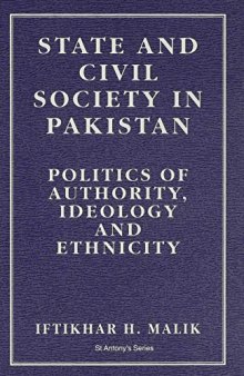 State and Civil Society in Pakistan: Politics of Authority, Ideology, and Ethnicity