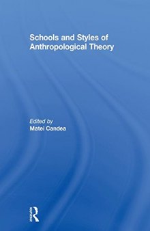 Schools and Styles of Anthropological Theory