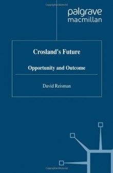 Crosland's Future: Opportunity and Outcome