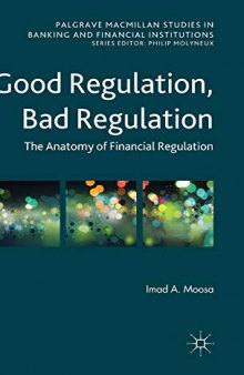 Good Regulation, Bad Regulation: The Anatomy of Financial Regulation