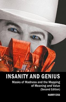 Insanity and Genius: Masks of Madness and the Mapping of Meaning and Value
