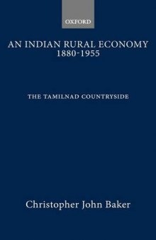 An Indian Rural Economy, 1880-1955: The Tamilnad Countryside