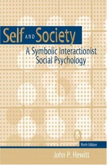 Self and Society: A Symbolic Interactionist Social Psychology