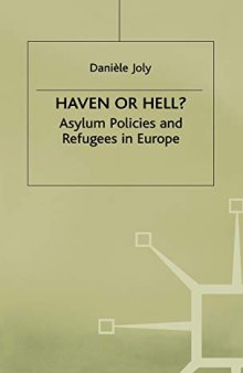 Haven or Hell?: Asylum Policies and Refugees in Europe