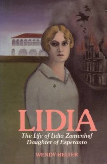Lidia: Life of Lidia Zamenhof, Daughter of Esperanto