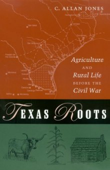 Texas Roots: Agriculture and Rural Life before the Civil War