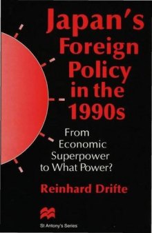 Japan's Foreign Policy in the 1990s: From Economic Superpower to What Power?