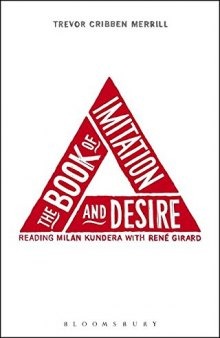 The Book of Imitation and Desire: Reading Milan Kundera with René Girard