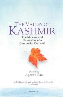 The valley of Kashmir : the making and unmaking of a composite culture?