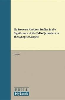 No Stone on Another: Studies in the Significance of the fall of Jerusalem in the Synoptic Gospels