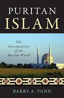 Puritan Islam: The Geoexpansion of the Muslim World
