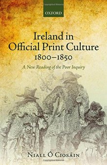 Ireland in Official Print Culture, 1800-1850