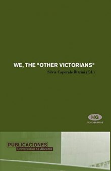 We, the Other Victorians: Considering the Heritage of 19th Century Thought