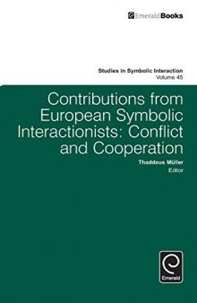 Contributions from European Symbolic Interactionists: Conflict and Cooperation