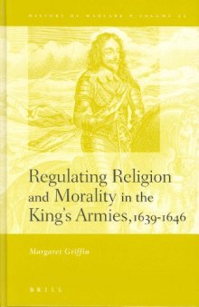 Regulating Religion and Morality in the King's Armies, 1639-1646