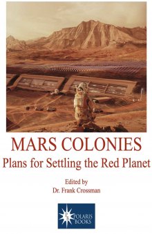 Mars Colonies: Plans for Settling the Red Planet
