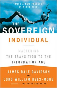 Sovereign Individual Mastering the Transition to the Information Age